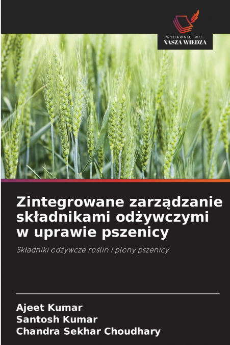 Zintegrowane zarządzanie składnikami odżywczymi w uprawie pszenicy