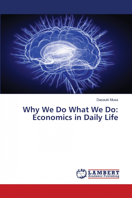 Why We Do What We Do