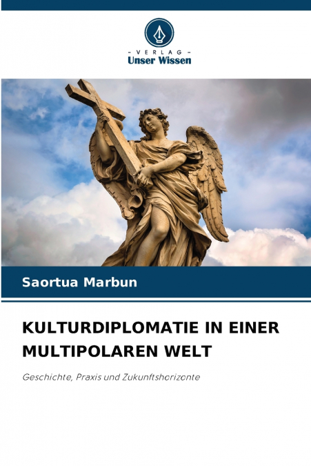 KULTURDIPLOMATIE IN EINER MULTIPOLAREN WELT
