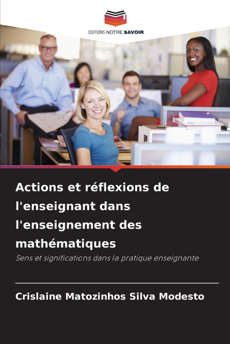 Actions et réflexions de l’enseignant dans l’enseignement des mathématiques