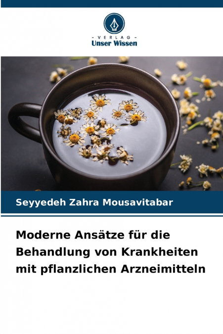 Moderne Ansätze für die Behandlung von Krankheiten mit pflanzlichen Arzneimitteln