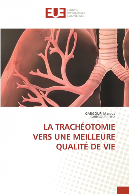 LA TRACHÉOTOMIE VERS UNE MEILLEURE QUALITÉ DE VIE