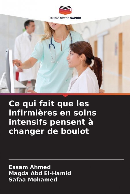 Ce qui fait que les infirmières en soins intensifs pensent à changer de boulot