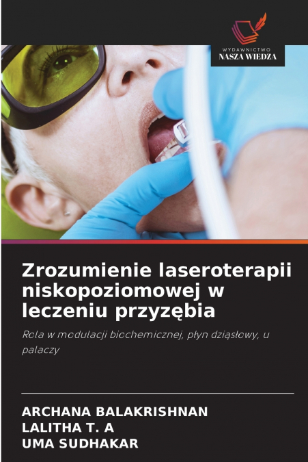 Zrozumienie laseroterapii niskopoziomowej w leczeniu przyzębia