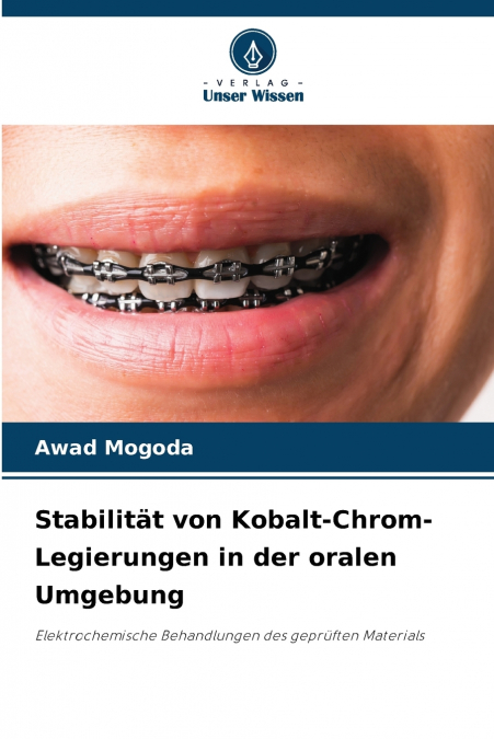 Stabilität von Kobalt-Chrom-Legierungen in der oralen Umgebung