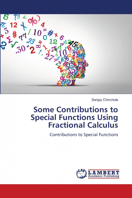 Some Contributions to Special Functions Using Fractional Calculus