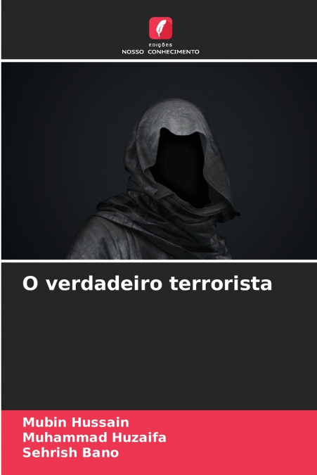 O verdadeiro terrorista