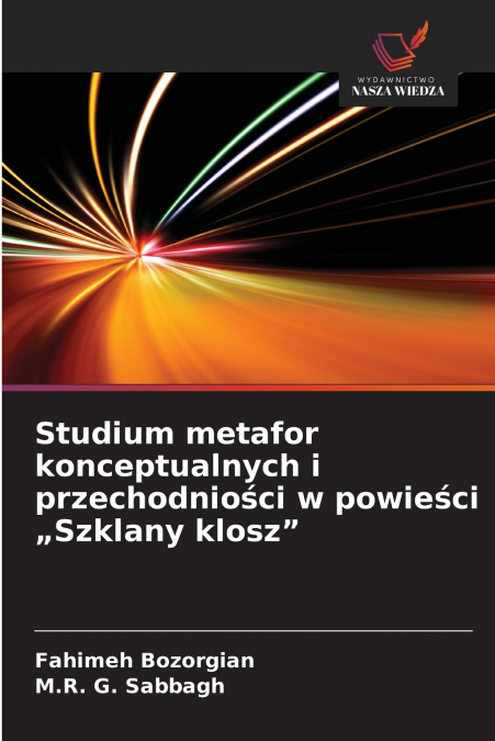 Studium metafor konceptualnych i przechodniości w powieści „Szklany klosz'