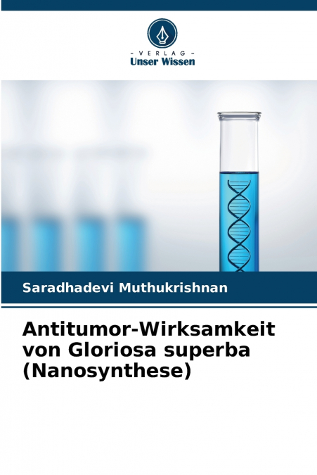 Antitumor-Wirksamkeit von Gloriosa superba (Nanosynthese)