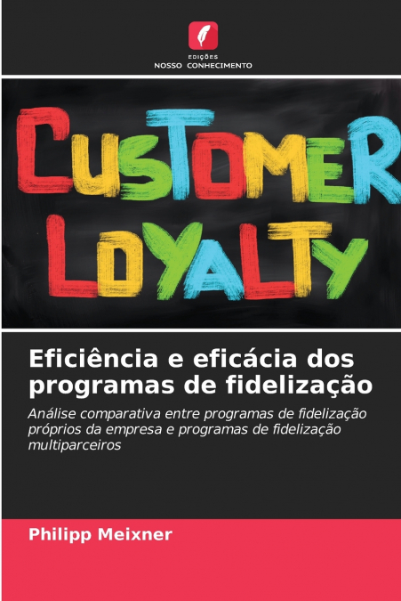 Eficiência e eficácia dos programas de fidelização