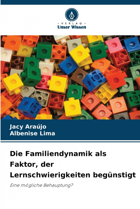 Die Familiendynamik als Faktor, der Lernschwierigkeiten begünstigt