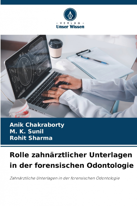 Rolle zahnärztlicher Unterlagen in der forensischen Odontologie