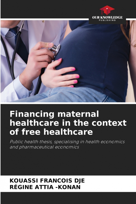 Financing maternal healthcare in the context of free healthcare