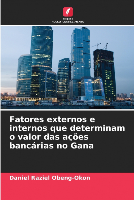 Fatores externos e internos que determinam o valor das ações bancárias no Gana