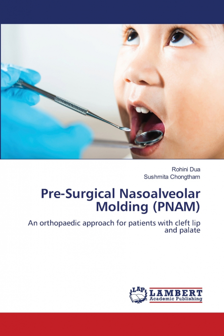 Pre-Surgical Nasoalveolar Molding (PNAM)
