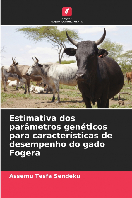Estimativa dos parâmetros genéticos para características de desempenho do gado Fogera