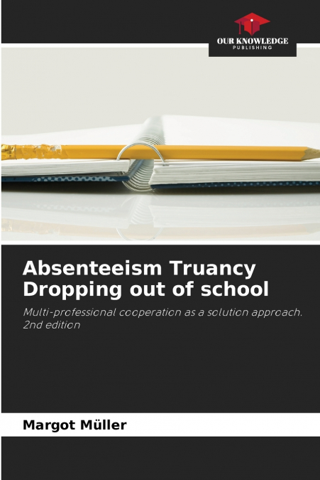 Absenteeism Truancy Dropping out of school