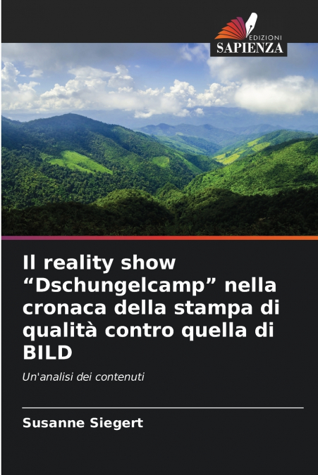Il reality show 'Dschungelcamp' nella cronaca della stampa di qualità contro quella di BILD
