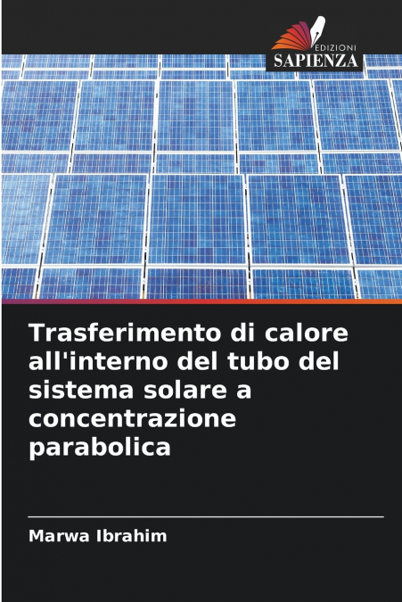 Trasferimento di calore all’interno del tubo del sistema solare a concentrazione parabolica