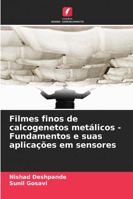Filmes finos de calcogenetos metálicos - Fundamentos e suas aplicações em sensores