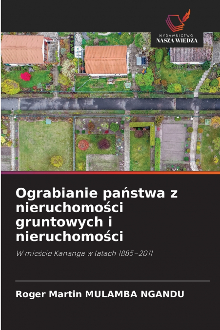 Ograbianie państwa z nieruchomości gruntowych i nieruchomości