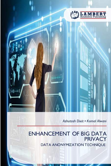 ENHANCEMENT OF BIG DATA PRIVACY