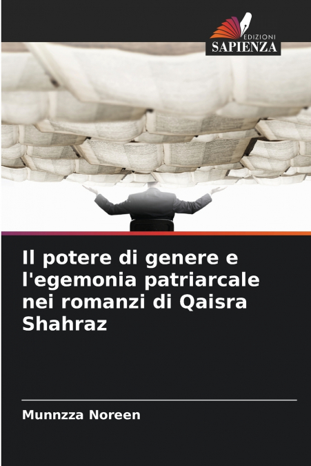 Il potere di genere e l’egemonia patriarcale nei romanzi di Qaisra Shahraz