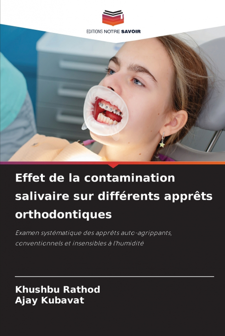 Effet de la contamination salivaire sur différents apprêts orthodontiques
