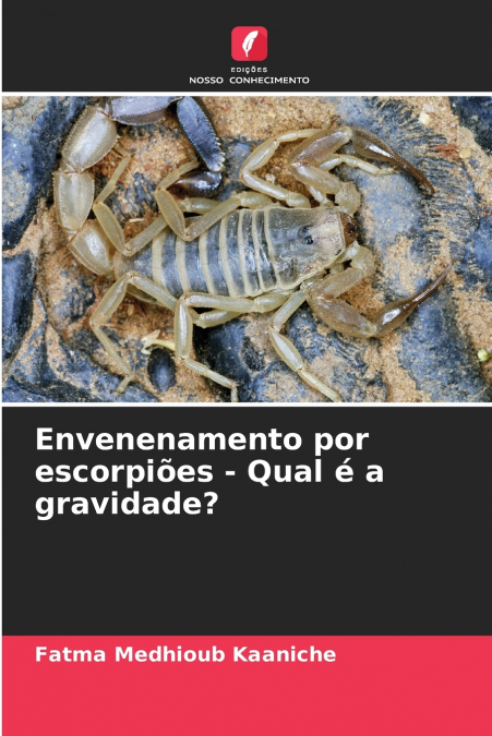 Envenenamento por escorpiões - Qual é a gravidade?