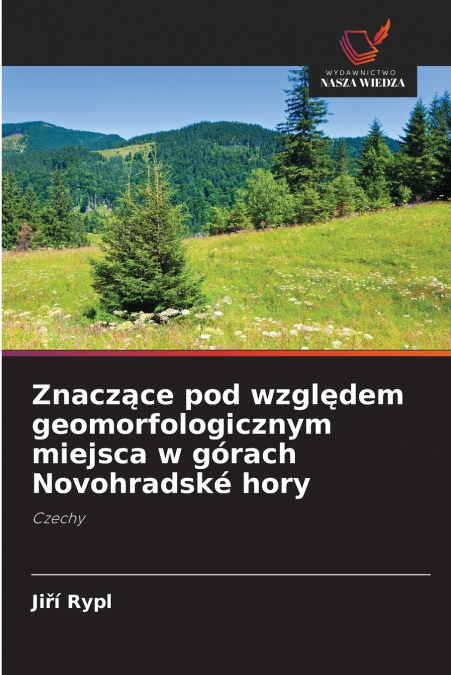 Znaczące pod względem geomorfologicznym miejsca w górach Novohradské hory