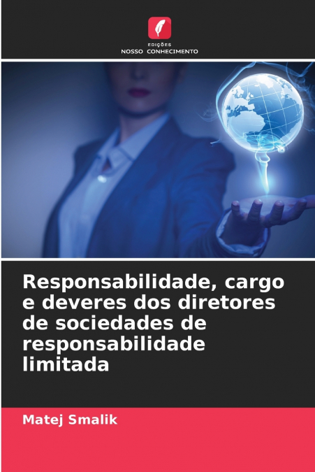 Responsabilidade, cargo e deveres dos diretores de sociedades de responsabilidade limitada