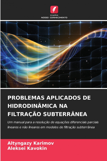 PROBLEMAS APLICADOS DE HIDRODINÂMICA NA FILTRAÇÃO SUBTERRÂNEA
