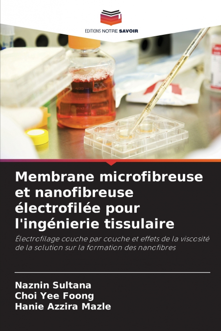 Membrane microfibreuse et nanofibreuse électrofilée pour l’ingénierie tissulaire