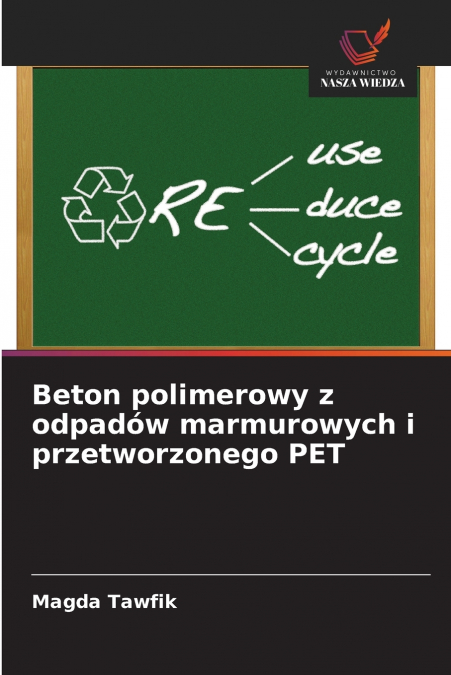 Beton polimerowy z odpadów marmurowych i przetworzonego PET