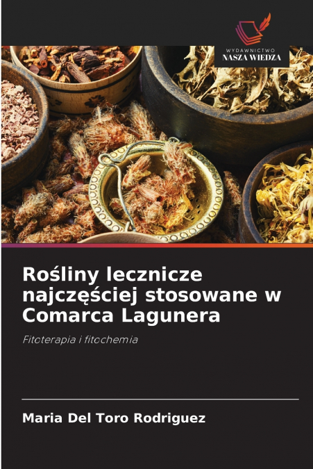 Rośliny lecznicze najczęściej stosowane w Comarca Lagunera