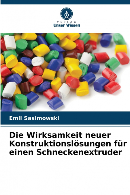 Die Wirksamkeit neuer Konstruktionslösungen für einen Schneckenextruder