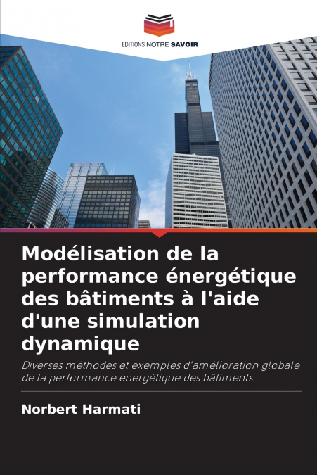 Modélisation de la performance énergétique des bâtiments à l’aide d’une simulation dynamique