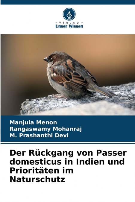 Der Rückgang von Passer domesticus in Indien und Prioritäten im Naturschutz