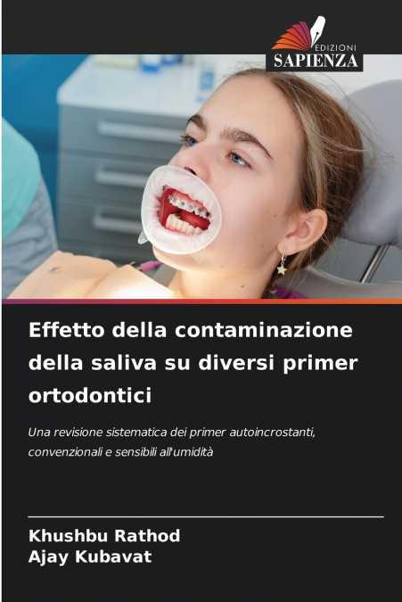 Effetto della contaminazione della saliva su diversi primer ortodontici