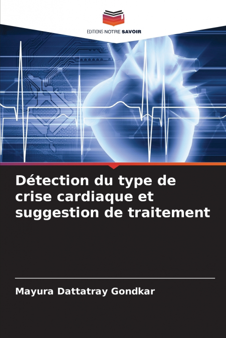Détection du type de crise cardiaque et suggestion de traitement