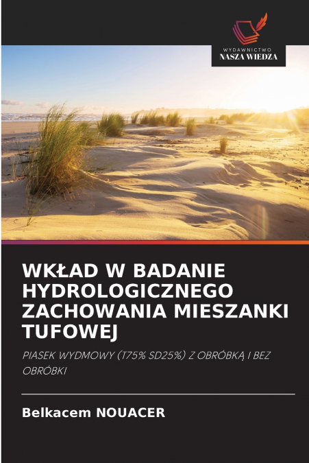 WKŁAD W BADANIE HYDROLOGICZNEGO ZACHOWANIA MIESZANKI TUFOWEJ