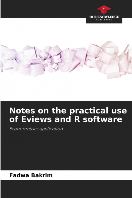 Notes on the practical use of Eviews and R software