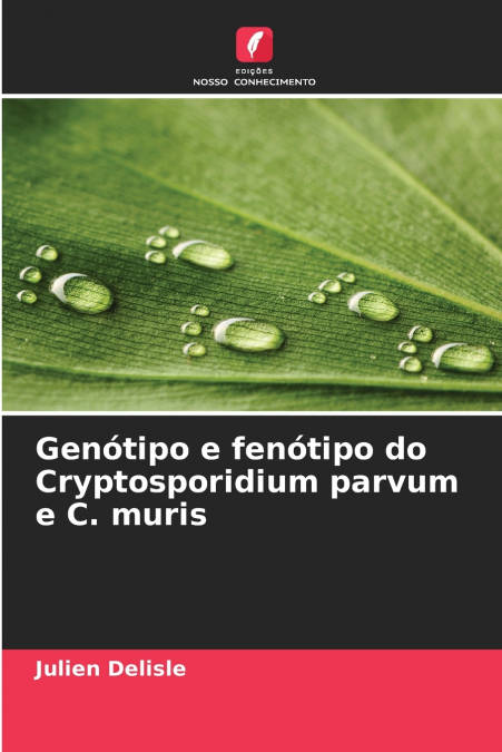 Genótipo e fenótipo do Cryptosporidium parvum e C. muris
