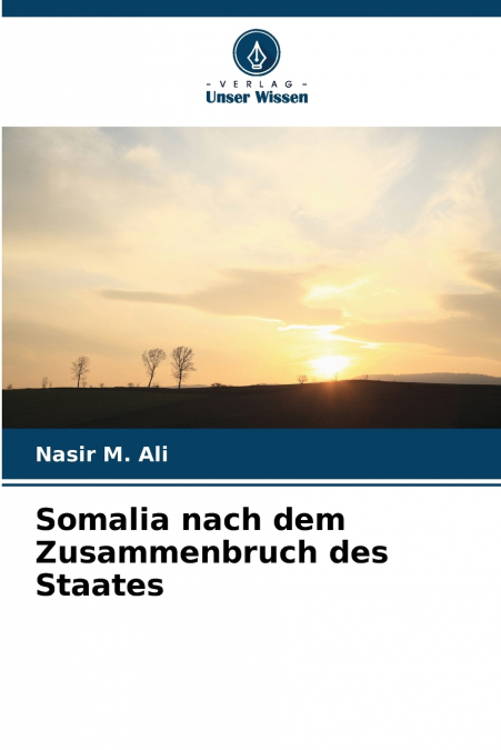 Somalia nach dem Zusammenbruch des Staates