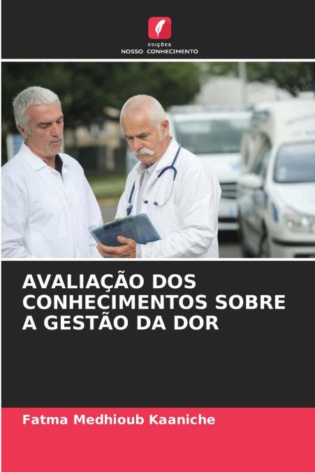 AVALIAÇÃO DOS CONHECIMENTOS SOBRE A GESTÃO DA DOR