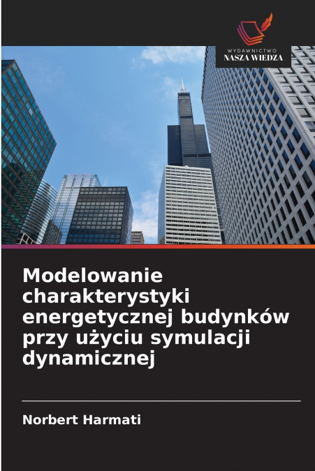 Modelowanie charakterystyki energetycznej budynków przy użyciu symulacji dynamicznej