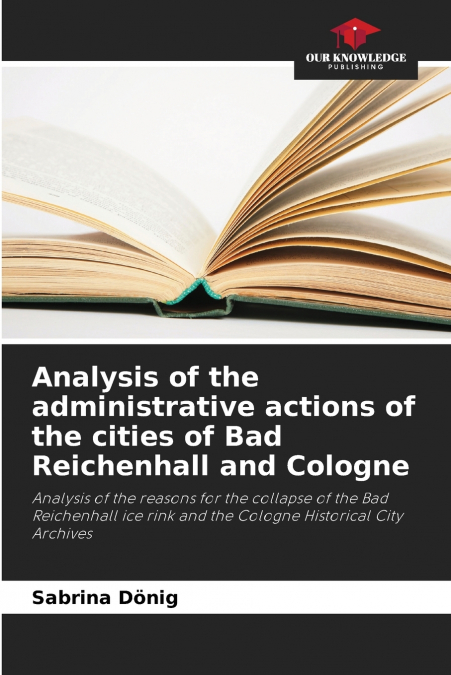 Analysis of the administrative actions of the cities of Bad Reichenhall and Cologne
