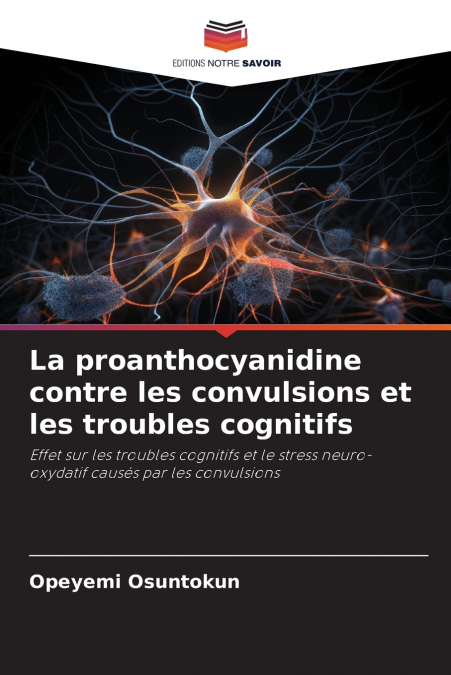 La proanthocyanidine contre les convulsions et les troubles cognitifs