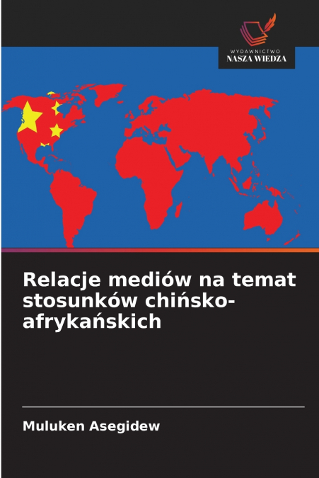 Relacje mediów na temat stosunków chińsko-afrykańskich