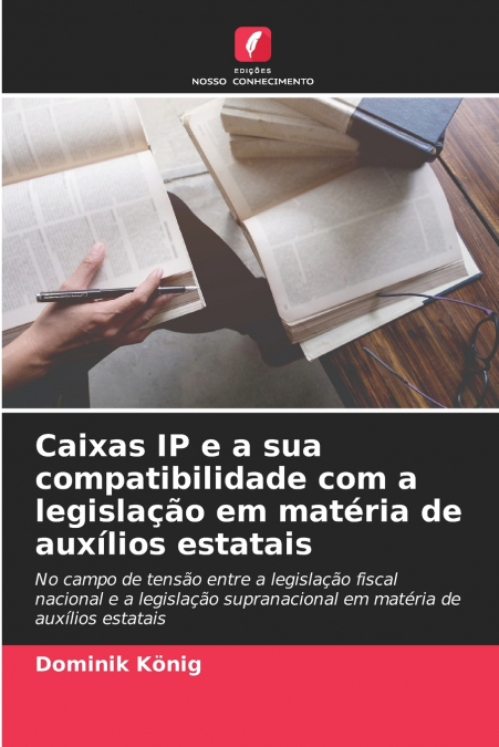 Caixas IP e a sua compatibilidade com a legislação em matéria de auxílios estatais